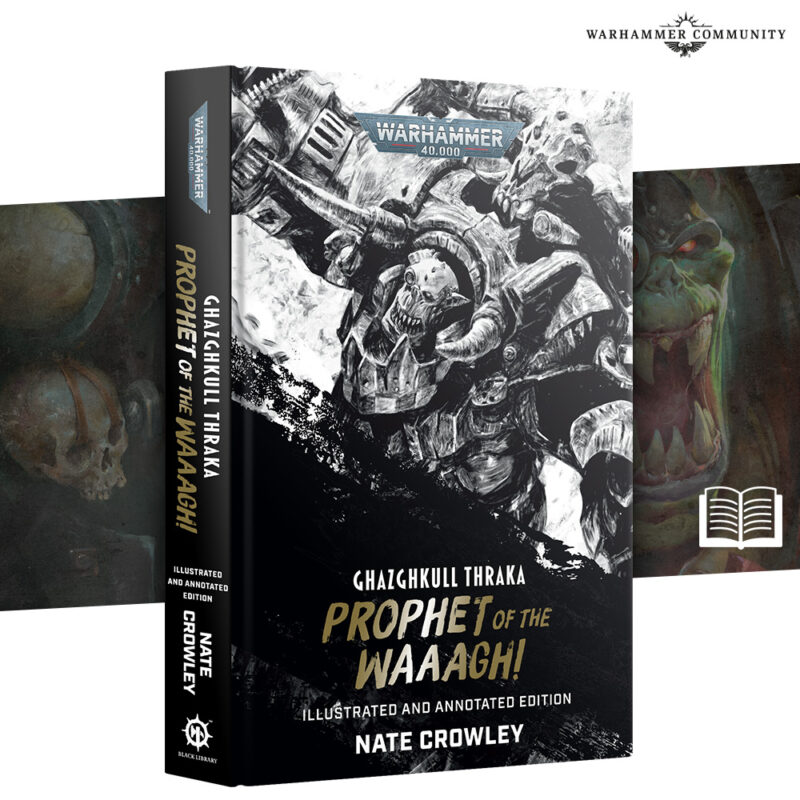 Ghazghkull Thraka: Prophet of the Waaagh! — Edición ilustrada y anotada (Inglés)